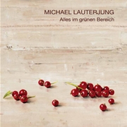 Michael Lauterjung - 'Alles im grünen Bereich'